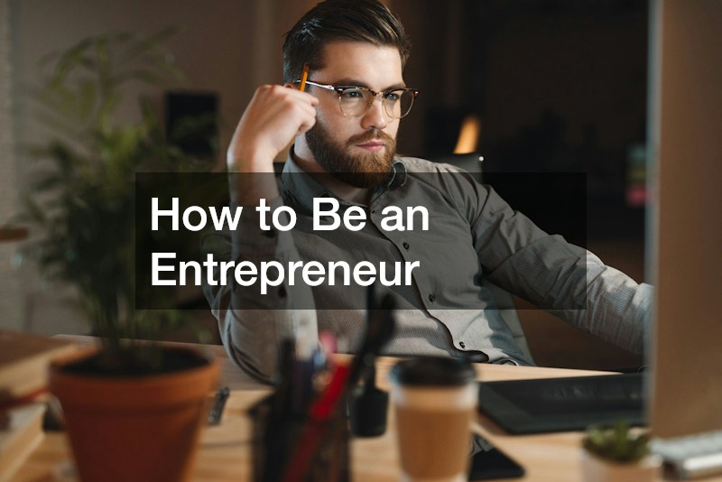 How to Be an Entrepreneur